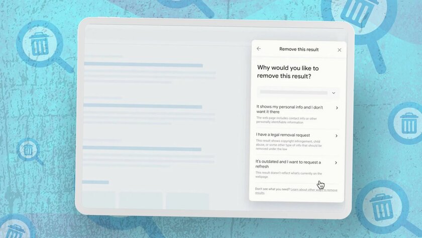 Google упростил процесс удаления личных данных из поиска: достаточно пары кликов