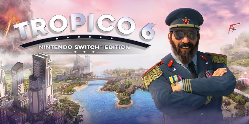 Обзор Tropico 6 — Nintendo Switch Edition. Стань диктатором, несмотря ни на что