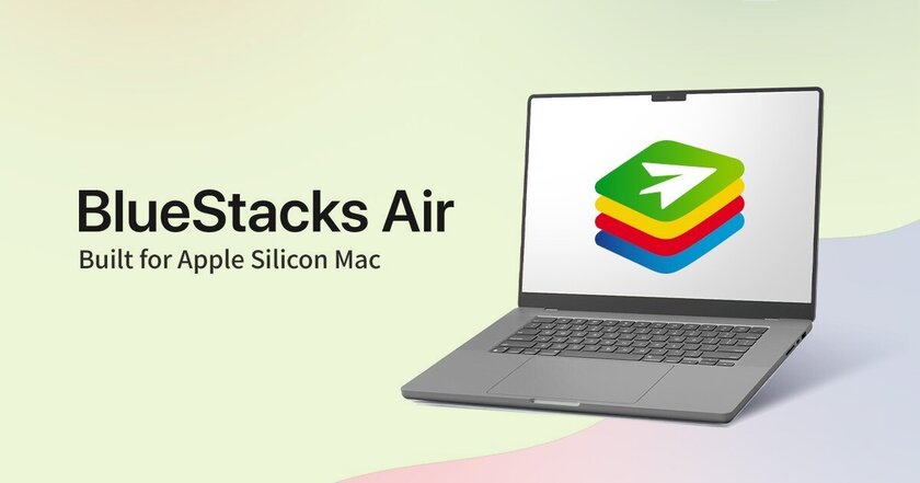 Android-приложения на Mac с ARM-чипами: вышел BlueStacks Air