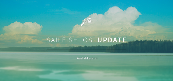 Обновление Sailfish OS 1.1.6 Aaslakkajärvi доступно всем пользователям