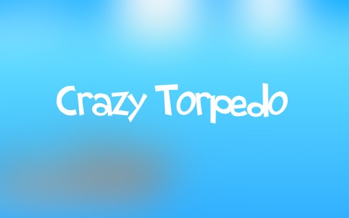 Crazy Torpedo 1.0 iOS. Скриншот 1