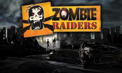 Zombie Raiders 1.2.8. Скриншот 1