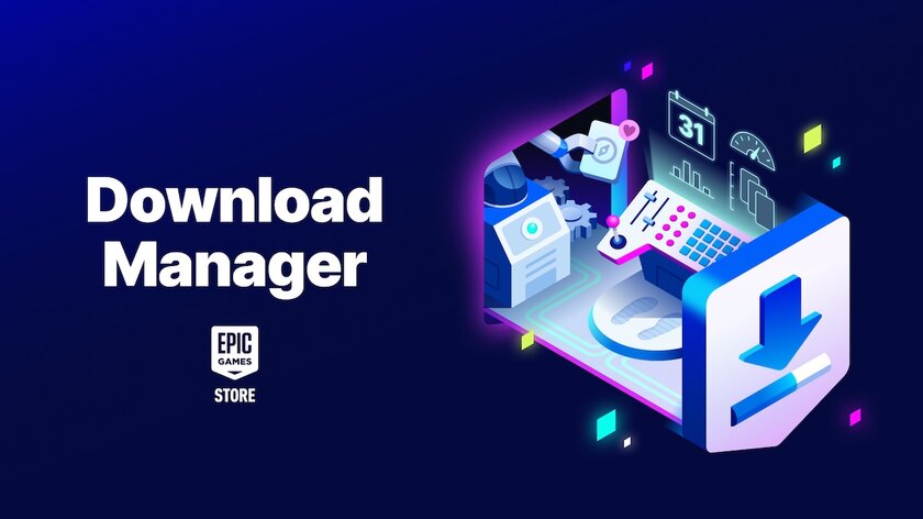 Epic Games Store получил обновлённый менеджер загрузок: почти как у главного конкурента